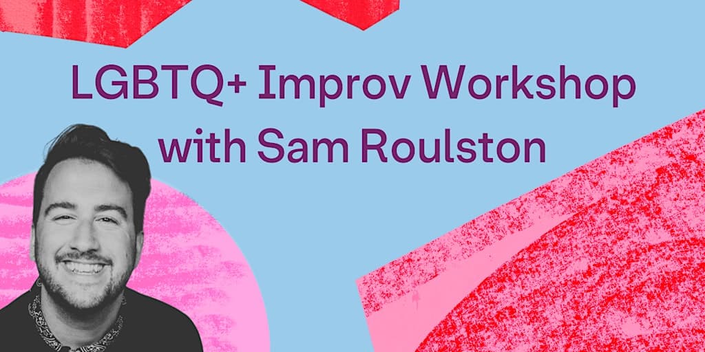 LGBTQ+ Improv Workshop