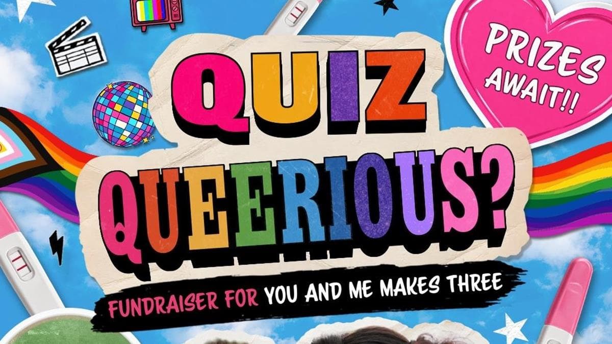 QUIZ QUEERIOUS: Fundraiser for sapphic short film ‘You and Me makes Three', hosted by Jen Brister!!