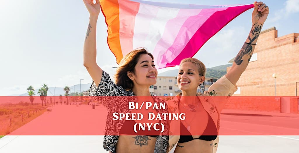 Bi & Pan Speed Dating NYC | Meet Singles of All Genders (25-49)