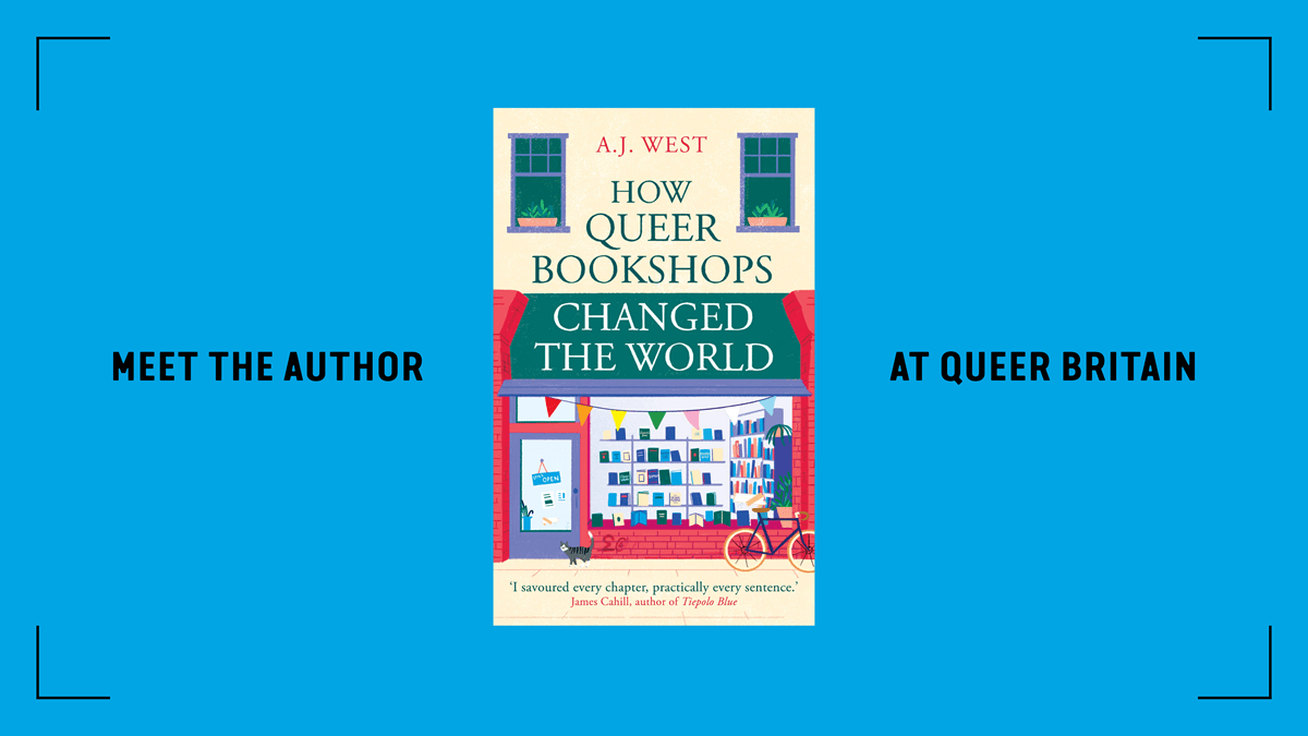How Queer Bookshops Changed the World – A.J. West