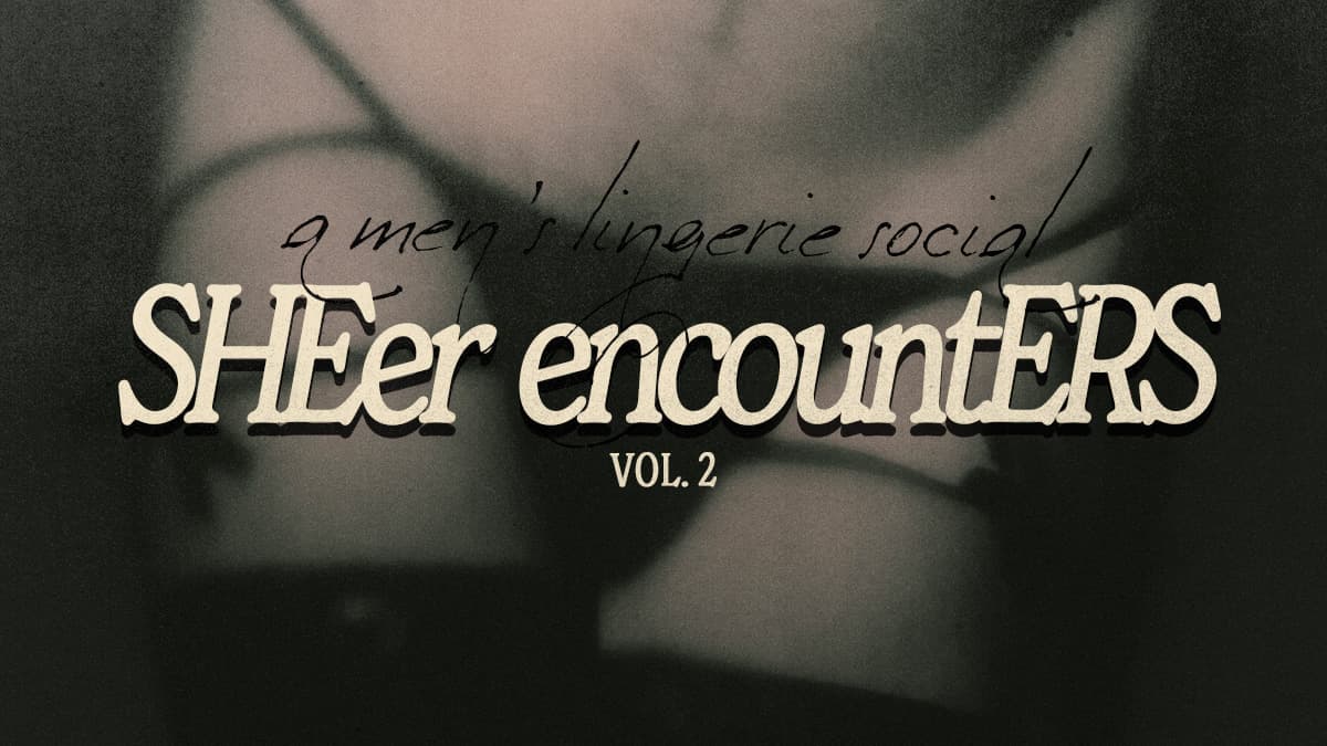 Sheer Encounters Vol. 2 - Men's Lingerie Social & Polaroids