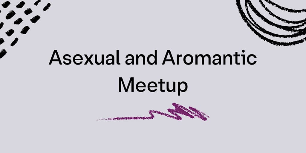 Asexual and Aromantic Meetup