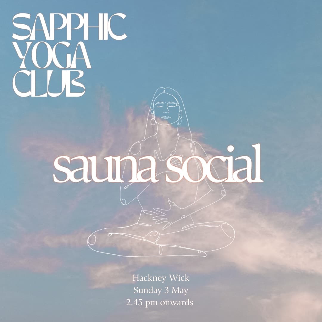 SAPPHIC YOGA CLUB MAY SAUNA SOCIAL