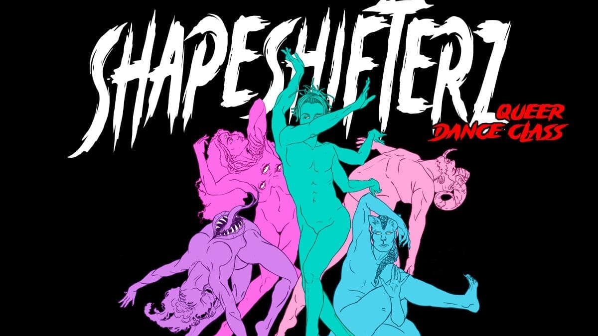 SHAPESHIFTERZ - QUEER DANCE CLASS