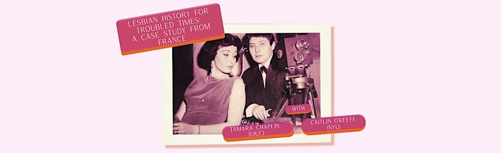 Lesbian History for Troubled Times: A Case Study from France