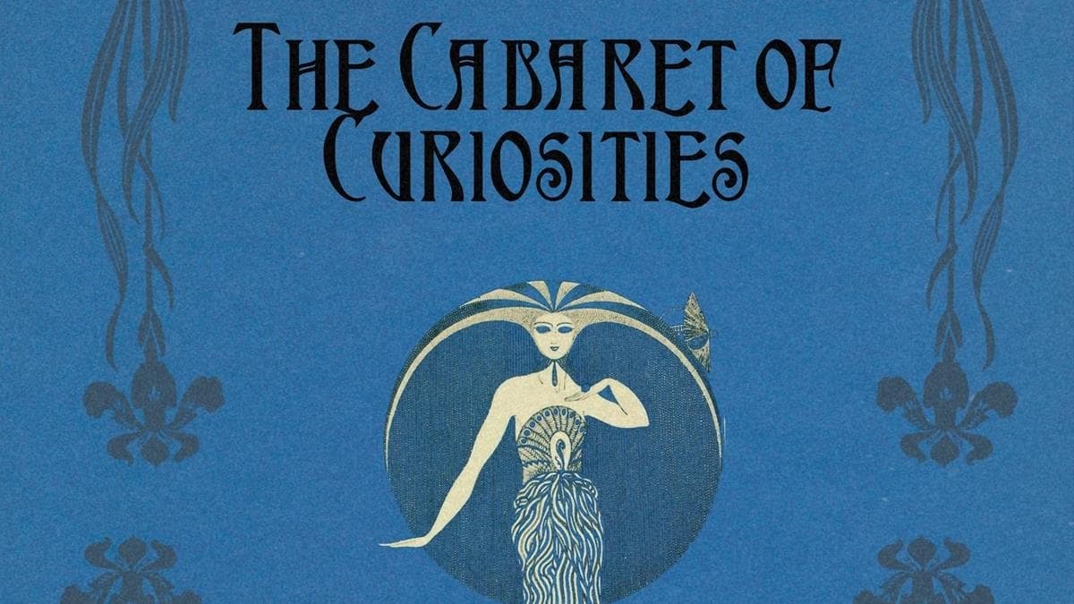 The Cabaret of Curiosities